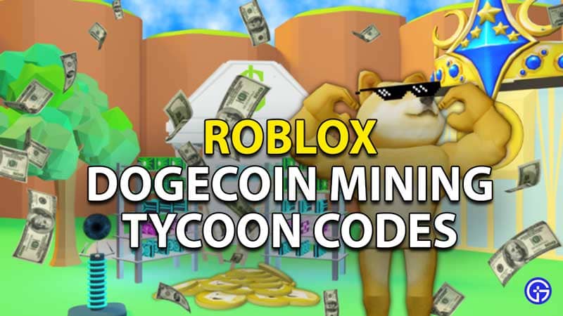 Code-Dogecoin-Mining-Tycoon-Nhap-GiftCode-codes-Roblo-gameviet.mobi-7
