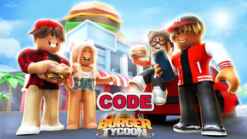 Code Burger Tycoon Mới Nhất 2023 – Nhập Codes Game Roblox