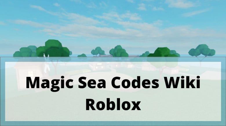 Code-Magic-Sea-Nhap-GiftCode-codes-Roblox-games-gameviet.mobi-2