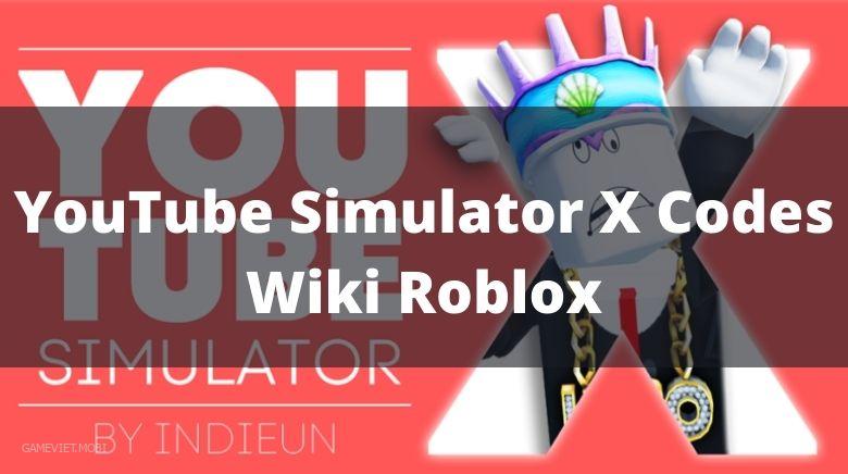 Code YouTube Simulator X Mới Nhất 2023 – Nhập Codes Game Roblox