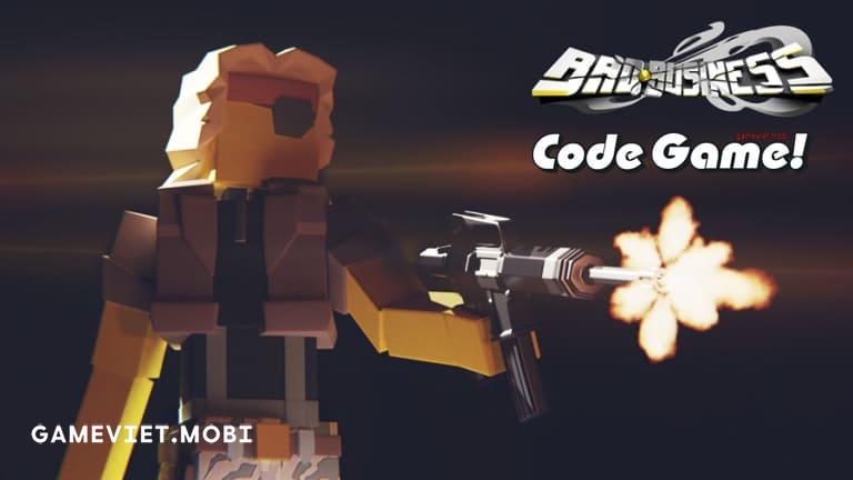 Code-Bad-Business-Nhap-GiftCode-Game-Roblox-gameviet.mobi-1