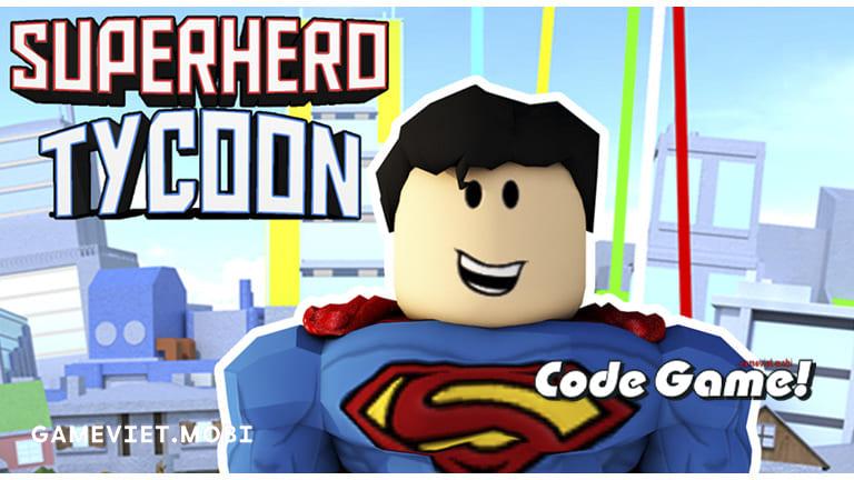 Code 2 Player Superhero Tycoon Mới Nhất 2022 – Nhập Codes Game Roblox