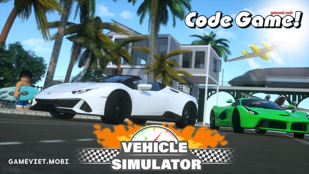 Code Vehicle Simulator Mới Nhất 2023 – Nhập Codes Game Roblox