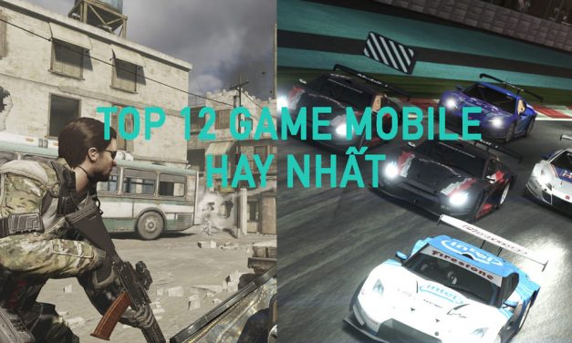 Top 12 Game Mobile Hay Nhất Hiện Nay