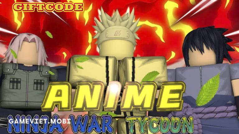 Code-Anime-Ninja-War-Tycoon-Nhap-GiftCode-Game-Roblox-gameviet.mobi-1