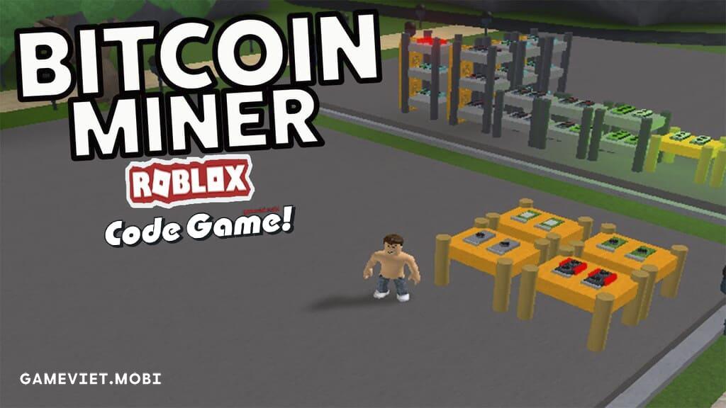 Code-Bitcoin-Miner-Nhap-GiftCode-Game-Roblox-gameviet.mobi-1