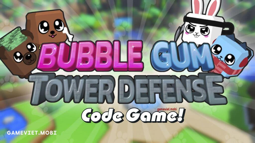 Code-Bubble-Gum-Tower-Defense-Nhap-GiftCode-codes-gameviet.mobi-4