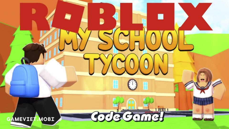 Code-My-School-Tycoon-Nhap-GiftCode-Game-Roblox-gameviet.mobi-3
