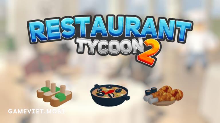 Code-Restaurant-Tycoon-2-Nhap-GiftCode-Game-Roblox-gameviet.mobi-1