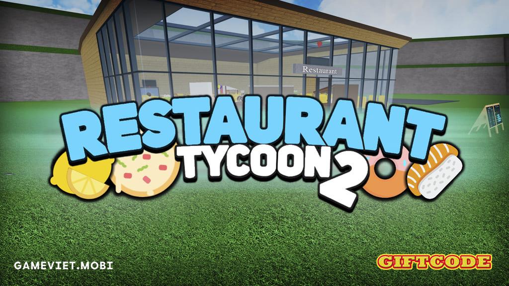 Code Restaurant Tycoon 2 Mới Nhất 2023 – Nhập Codes Game Roblox