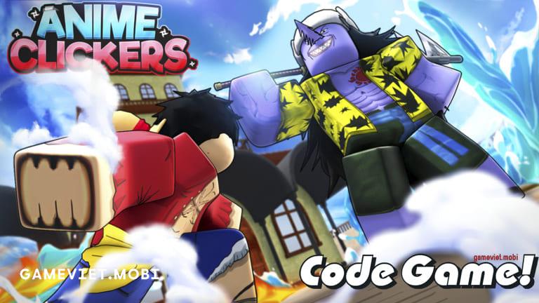 Code Anime Clicker Simulator Mới Nhất 2023 – Nhập Codes Game Roblox