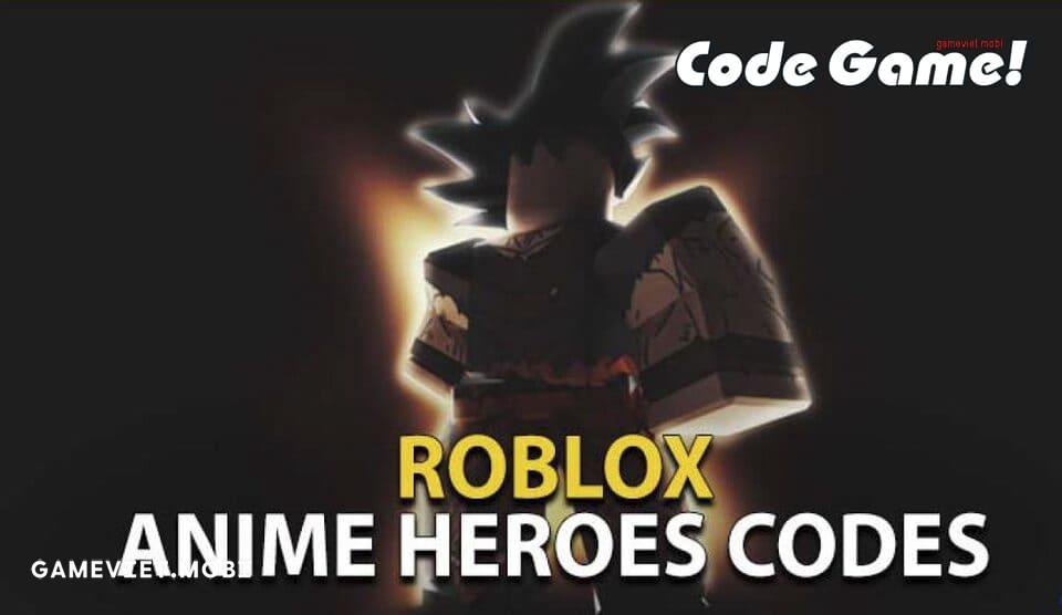 Code-Anime-Heroes-Nhap-GiftCode-codes-Roblox-gameviet.mobi-2