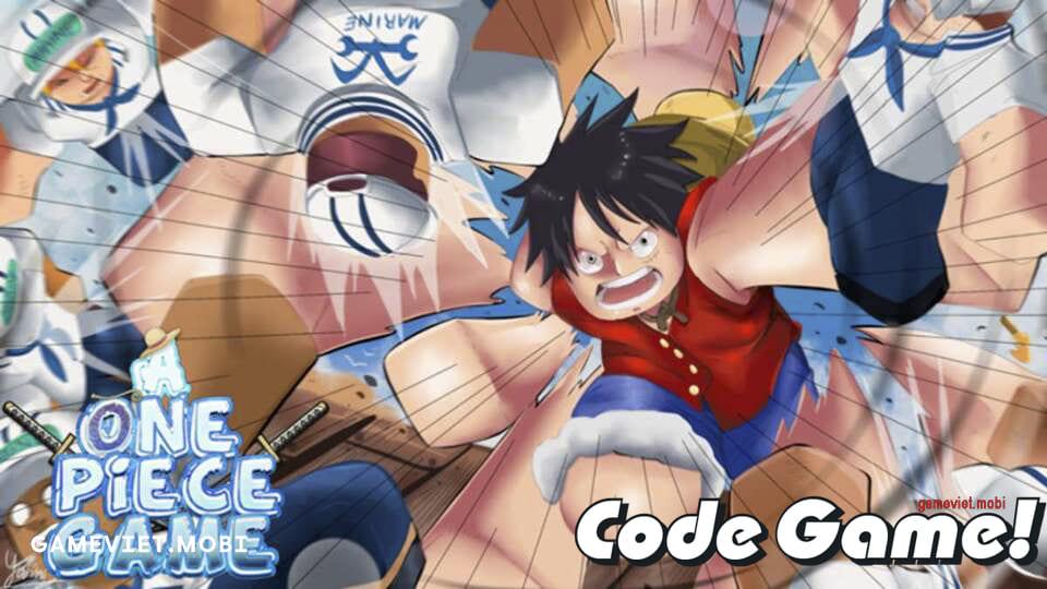 Code A One Piece Game Mới Nhất 2022 – Nhập Codes Game Roblox