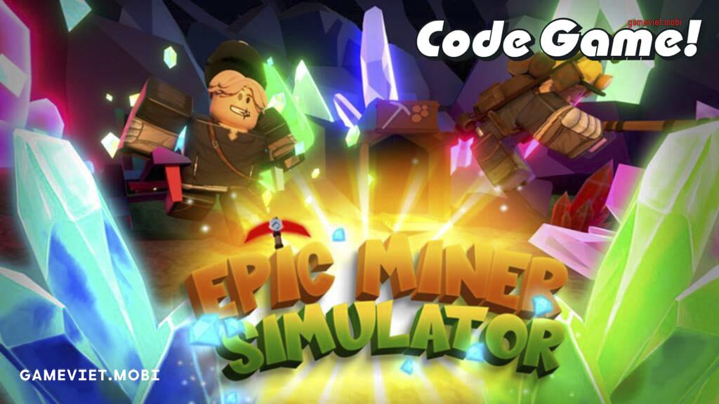 Code-Epic-Miner-Simulator-Nhap-GiftCode-codes-Roblox-gameviet.mobi-4