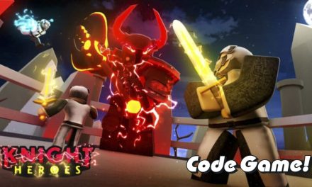 Code Knight Heroes Mới Nhất 2022 – Nhập Codes Game Roblox