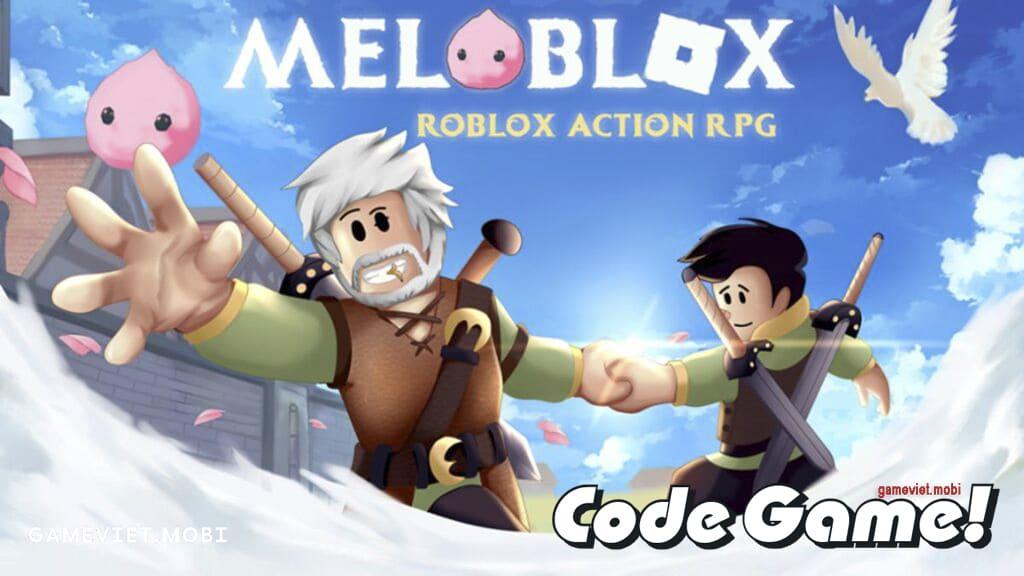 Code MeloBlox Mới Nhất 2023 – Nhập Codes Game Roblox