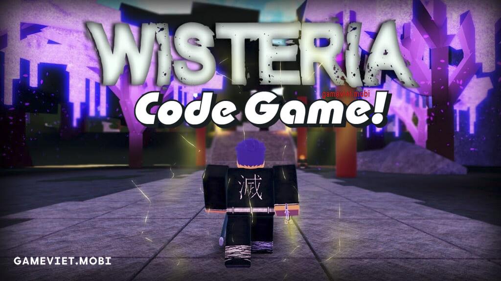 Code Wisteria Mới Nhất 2023 – Nhập Codes Game Roblox