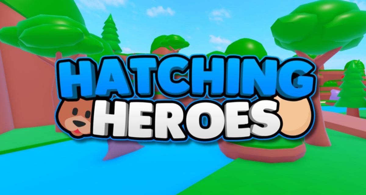 Code Hatching Heroes Mới Nhất 2023 – Nhập Codes Game Roblox